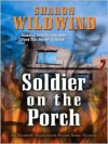 Soldier on the Porch - Sharon Wildwind