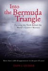 Into the Bermuda Triangle: Pursuing the Truth Behind the World's Greatest Mystery - Gian Quasar