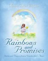 Rainbows and Promises: Stories and Prayers from a Grandmother's Heart - Anne Wilson