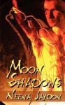 Moon Shadows - Neena Jaydon