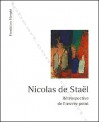 Nicolas de Staël: Rétrospective de l'Oeuvre Peint - Georges Raillard, Jorge Semprún, Jean-Louis Prat