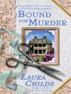 Bound for Murder - Laura Childs