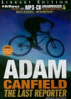 Adam Canfield the Last Reporter - Michael Winerip