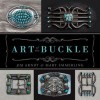 Art of the Buckle - Mary Emmerling, Jim Arndt