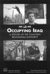 Occupying Iraq: A History of the Coalition Provisional Authority - James Dobbins