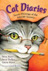 Cat Diaries: Secret Writings of the MEOW Society - Betsy Byars, Betsy Duffey, Laurie Myers, Erik Brooks