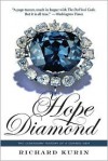 Hope Diamond: The Legendary History of a Cursed Gem - Richard Kurin