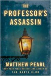 The Professor's Assassin (Short Story) (The Technologists 0.5) - Matthew Pearl