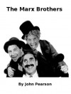 The Marx Brothers - John Pearson