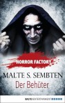 Horror Factory - Der Behüter (German Edition) - Malte S. Sembten, Uwe Voehl