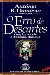 O Erro de Descartes: Emoção, Razão e Cérebro Humano - Antonio R. Damasio