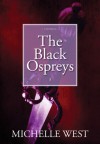 The Black Ospreys - Michelle West