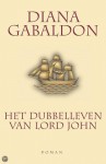 Het Dubbelleven van Lord John (Lord John, #1) - Diana Gabaldon, Annemarie Lodewijk