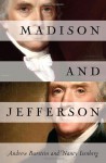 Madison and Jefferson - Andrew Burstein, Nancy Isenberg