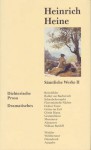 Sämtliche Werke Band II: Dichterische Prosa, Dramatisches - Heinrich Heine