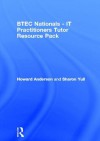 BTEC Nationals - IT Practitioners Tutor Resource Pack - Howard Anderson, Sharon Yull