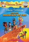 Thea Stilton and the Mountain of Fire - Thea Stilton