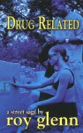 Drug Related - Roy Glenn