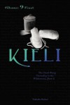 Kieli, Volume 9: The Dead Sleep Eternally in the Wilderness, Part 2 - Yukako Kabei