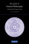 Plato's Natural Philosophy: A Study of the Timaeus-Critias - Thomas Kjeller Johansen