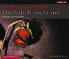 Dreh Dich Nicht Um - Karin Slaughter, Iris Böhm