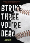 Strike Three, You're Dead (Lenny & the Mikes) - Josh Berk