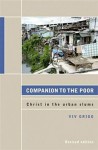 Companion to the Poor: Christ in the Urban Slums - Viv Grigg