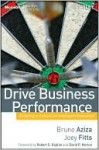 Drive Business Performance: Enabling a Culture of Intelligent Execution - Bruno Aziza, Joey Fitts, Robert D. Kaplan, David Norton