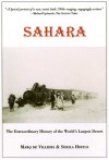 Sahara: The Extraordinary History of the World's Largest Desert - Marq de Villiers, Sheila Hirtle