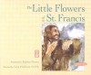 The Little Flowers of Saint Francis - Raphael Brown