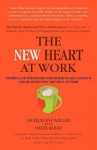 The New Heart at Work: Stories and Strategies for Building Self-Esteem and Reawakening the Soul at Work - Jacqueline Miller, Jack Canfield, Heidi Alber