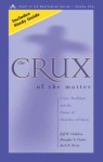 The Crux of the Matter: Crisis, Tradition, and the Future of Churches of Christ - Jeff W. Childers, Douglas A. Foster, Jack R. Reese