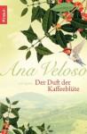 Der Duft der Kaffeeblüte (German Edition) - Ana Veloso