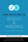 Good Questions on Right & Wrong - Christianity Today International