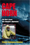 Cape Horn: One Man's Dream, One Woman's Nightmare - Reanne Hemingway-Douglass