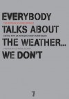 Everybody Talks About the Weather: We Don't, the Writings of Ulrike Meinhof - Ulrike Meinhof, Karin Bauer, Elfriede Jelinek