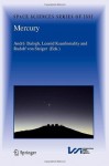 Mercury (Space Sciences Series of ISSI) - André Balogh, Leonid Ksanfomality, Rudolf von Steiger, R.v. Steiger