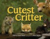 The Cutest Critter - Marion Dane Bauer, Stan Tekiela