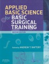 Applied Basic Science for Basic Surgical Training - Andrew T. Raftery