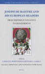 Joseph de Maistre and His European Readers: From Friedrich Von Gentz to Isaiah Berlin - Carolina Armenteros, Richard A. Lebrun