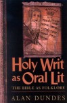 Holy Writ as Oral Lit: The Bible as Folklore - Alan Dundes