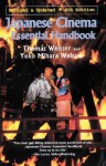 Japanese Cinema: The Essential Handbook, Featuring Japanese Cult Cinema Since 1955 - Thomas Weisser, Yuko Mihara Weisser