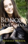 Bonobo Handshake: A Memoir of Love and Adventure in the Congo - Vanessa Woods