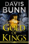 Gold of Kings - Davis Bunn