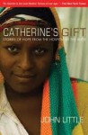 Catherine's Gift - John Little