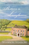 Return to Longbourn: The Next Chapter in the Continuing Story of Jane Austen's Pride and Prejudice - Shannon Winslow, Micah Hansen, Sharon Johnson