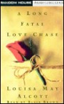 A Long Fatal Love Chase, Vol. 2 - Louisa May Alcott, Blair Brown
