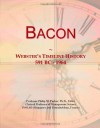 Bacon: Webster's Timeline History, 591 Bc 1964 - Icon Group International