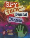 Spy Tech-Digital Dangers - Susan K. Mitchell