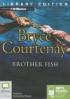 Brother Fish - Bryce Courtenay, Humphrey Bower